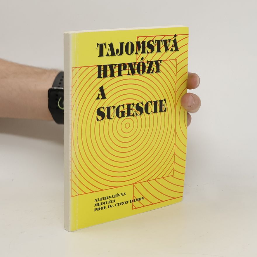 Cyron Damon Tajomstvá hypnózy a sugescie