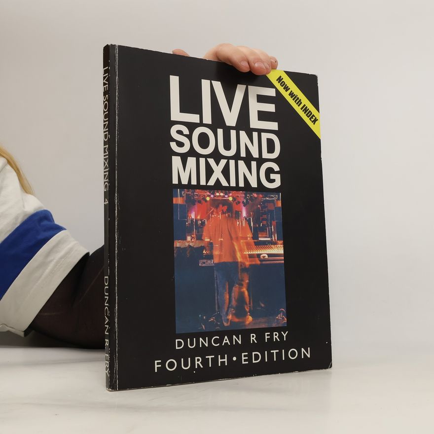 Duncan R. Fry Live Sound Mixing