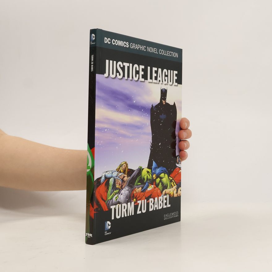 Autorenkollektiv DC Comics Graphic Novel Collection 4. Justice League: Turm zu Babel