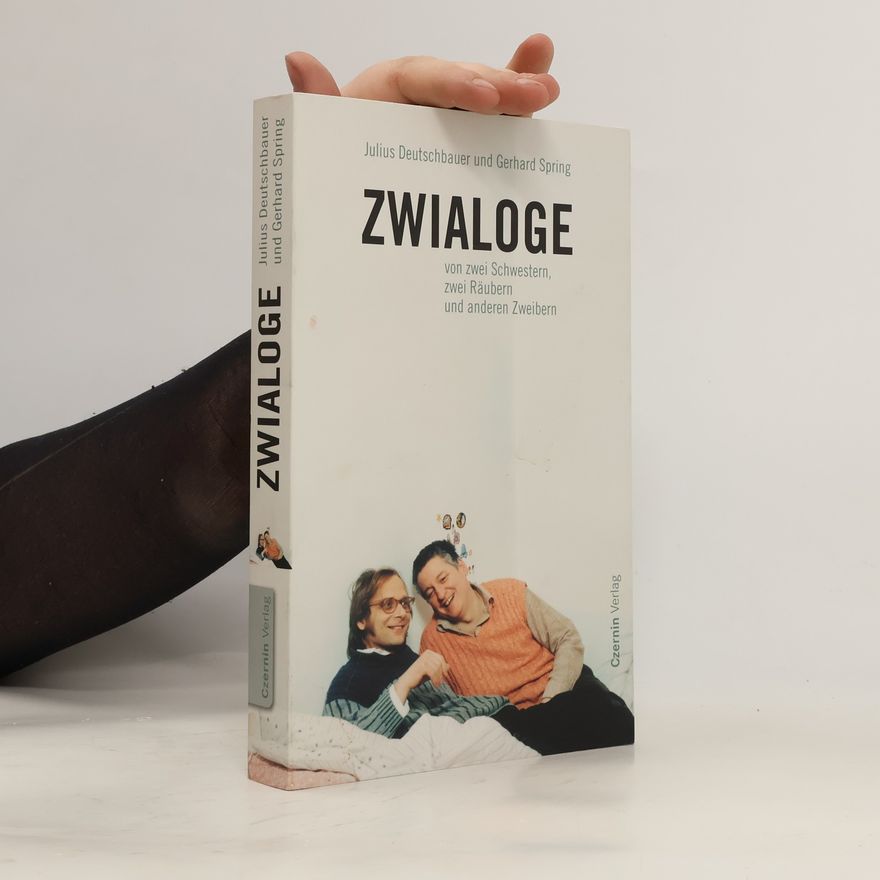 Gerhard Spring Zwialoge von zwei Schwestern, zwei Räubern und anderen Zweibern