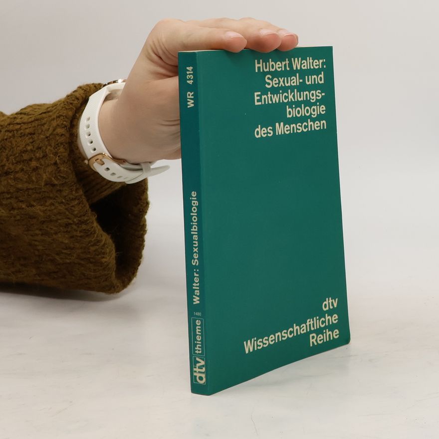 Hubert Walter Sexual- und Entwicklungsbiologie des Menschen