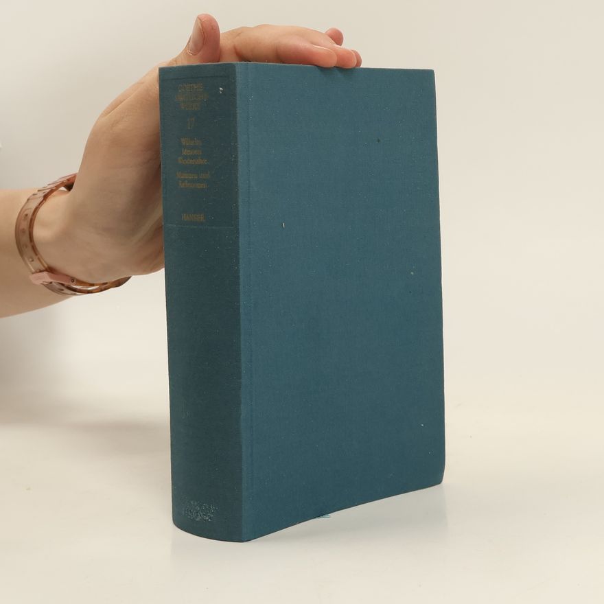 Gonthier Louis Fink Wilhelm Meisters Lehrjahre. Maximen und Reflexionen