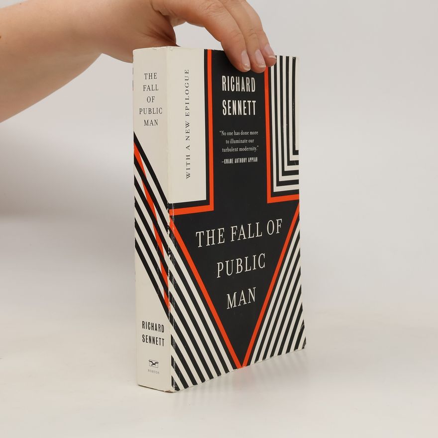 Richard Sennett The Fall of Public Man