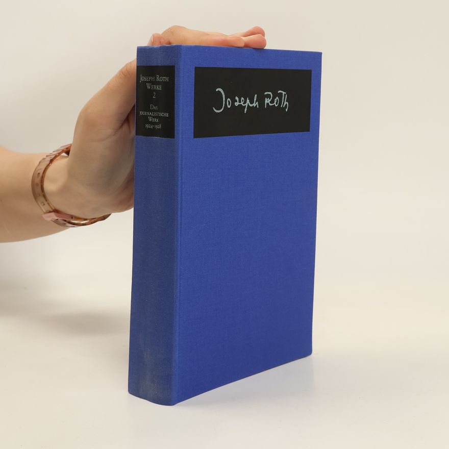 Joseph Roth Joseph Roth Werke 2. Das journalistische Werk 1924-1928