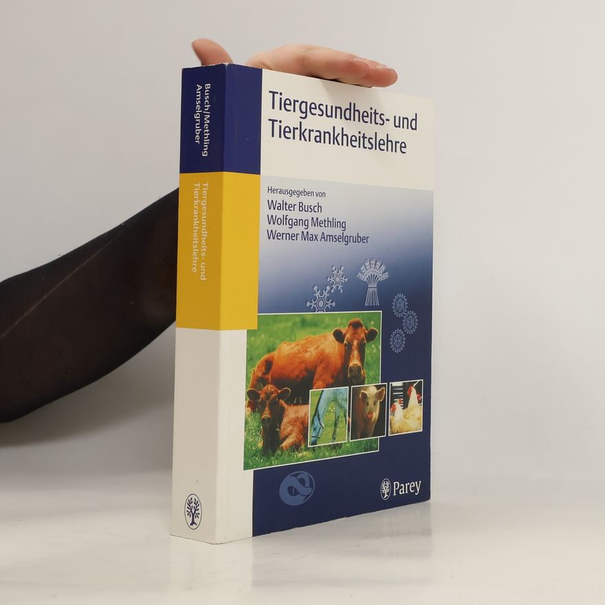 Walter Busch Tiergesundheits- und Tierkrankheitslehre