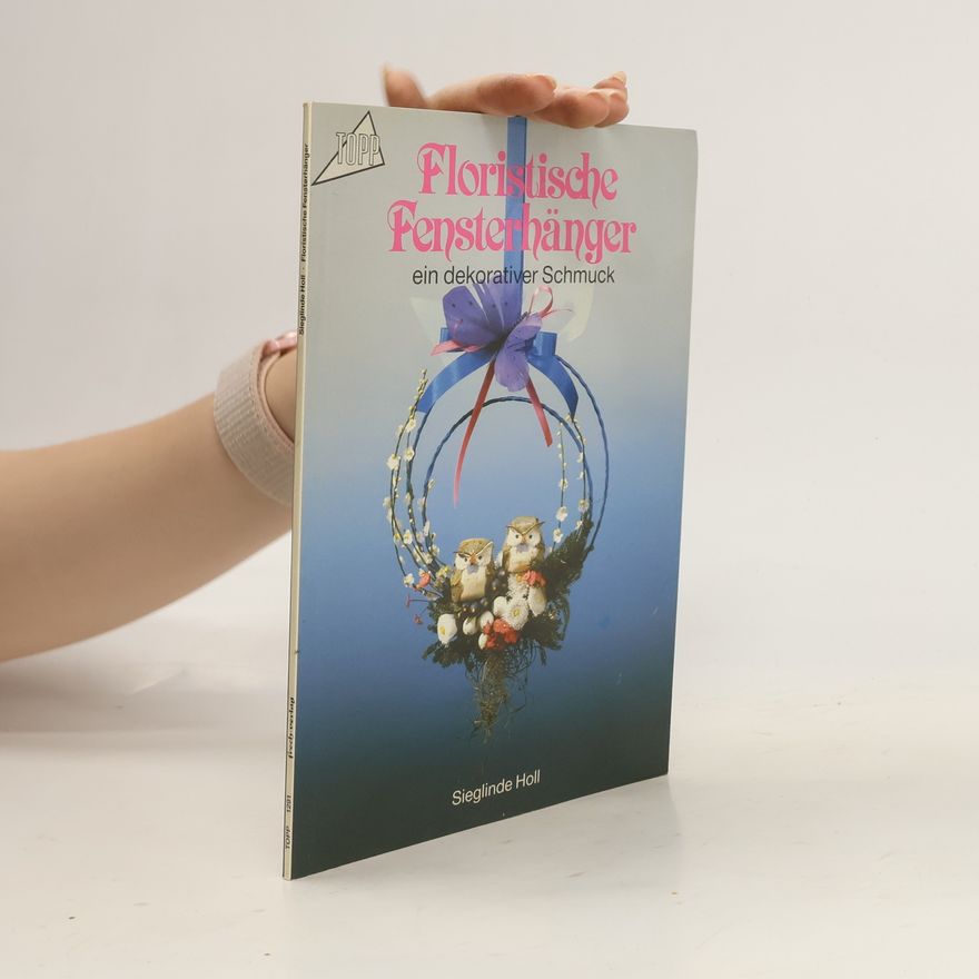 Autorenkollektiv Floristische Fensterhänger