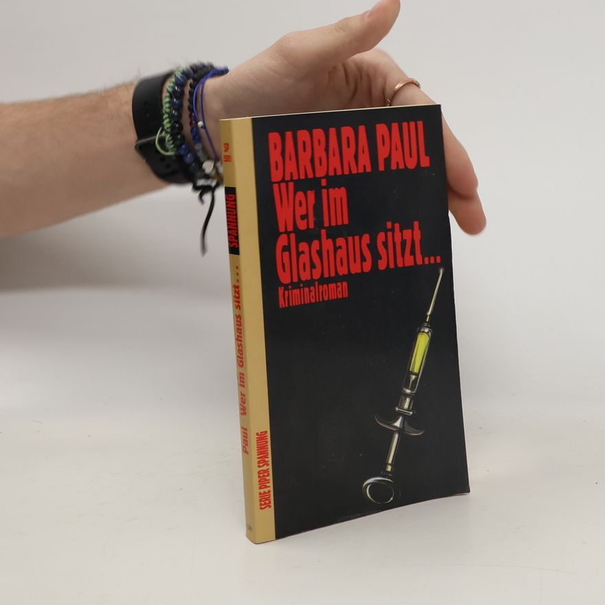 Barbara Paul Wer im Glashaus sitzt ...
