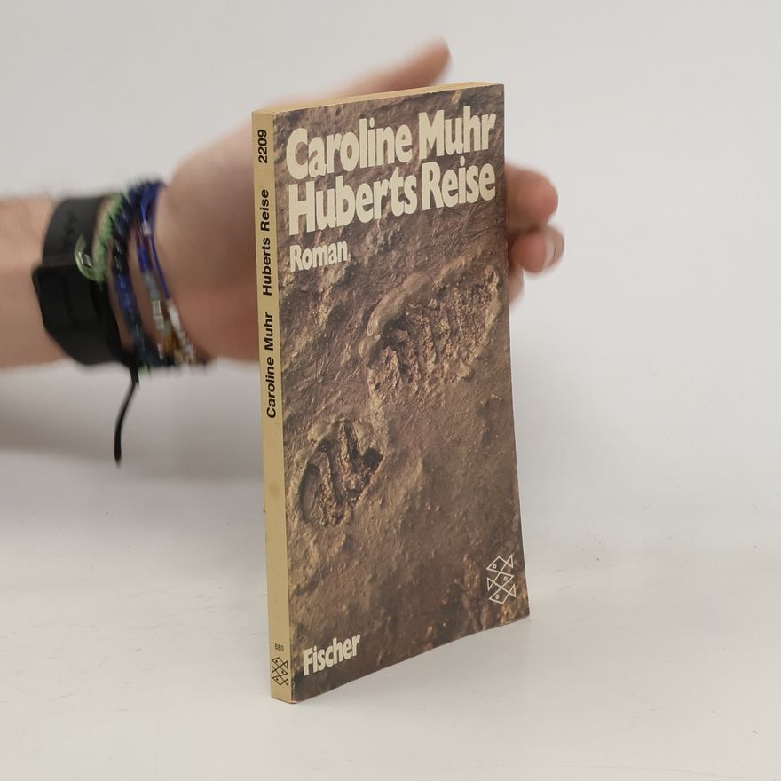Caroline Muhr Huberts Reise