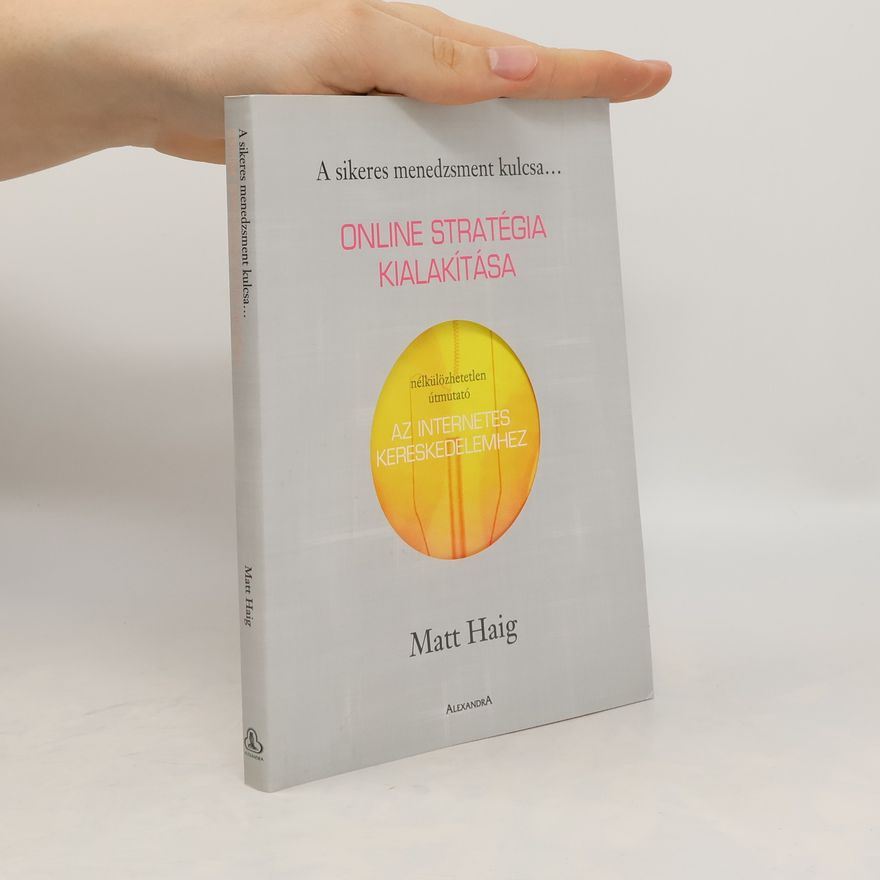 Matt Haig Online stratégia kialakítása