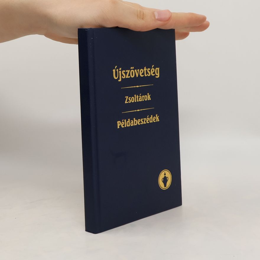 Collectif d'auteurs Újszövetség Zsoltárok Példabeszédek