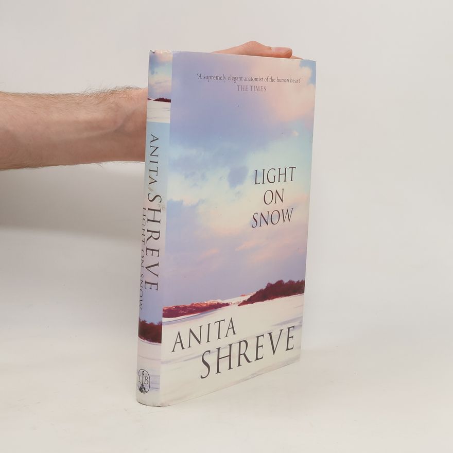 Anita Shreve Light on Snow