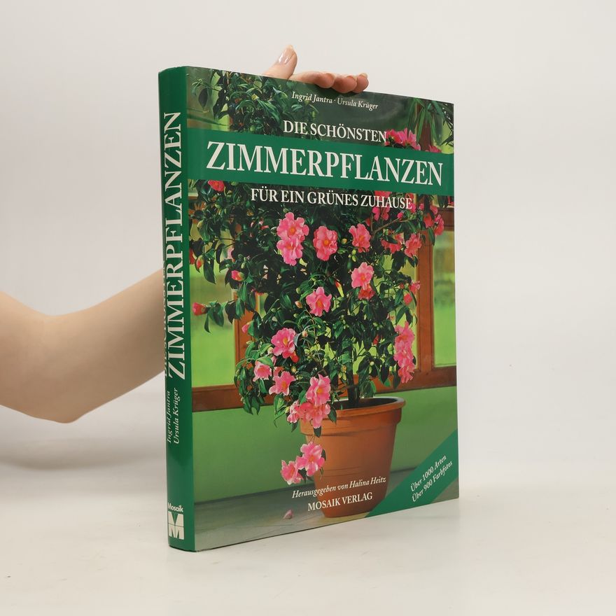 Ursula Krüger Die schönsten Zimmerpflanzen für ein grünes Zuhause
