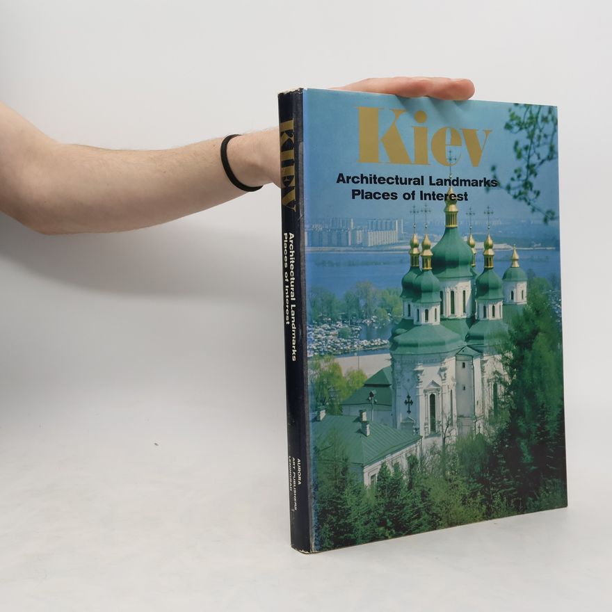Various authors Kiev. Architectural Landmarks Places of Interest