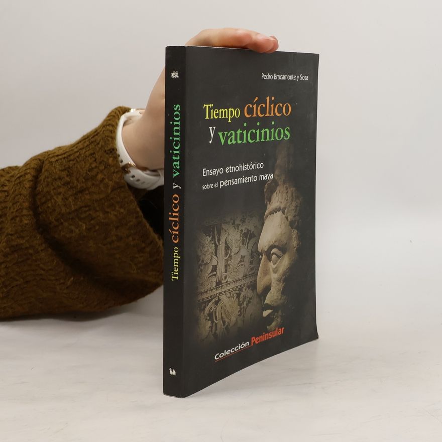 Pedro Bracamonte y Sosa Tiempo cíclico y vaticinios