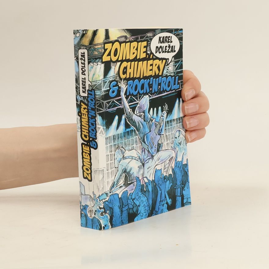 Karel Doležal Zombie, chiméry a rock'n'roll