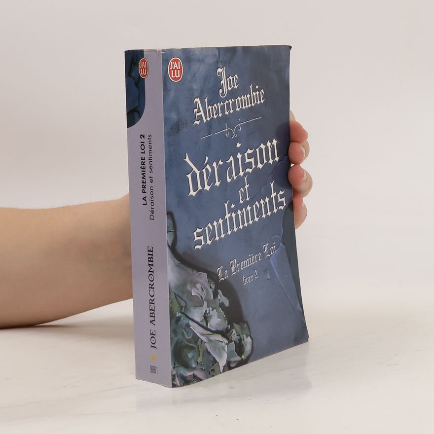 Joe Abercrombie Déraison et sentiments
