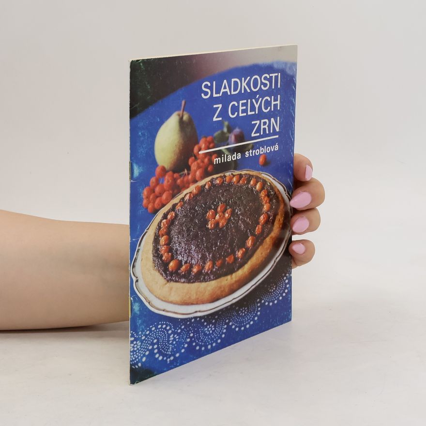 Eva Řádková Sladkosti z celých zrn