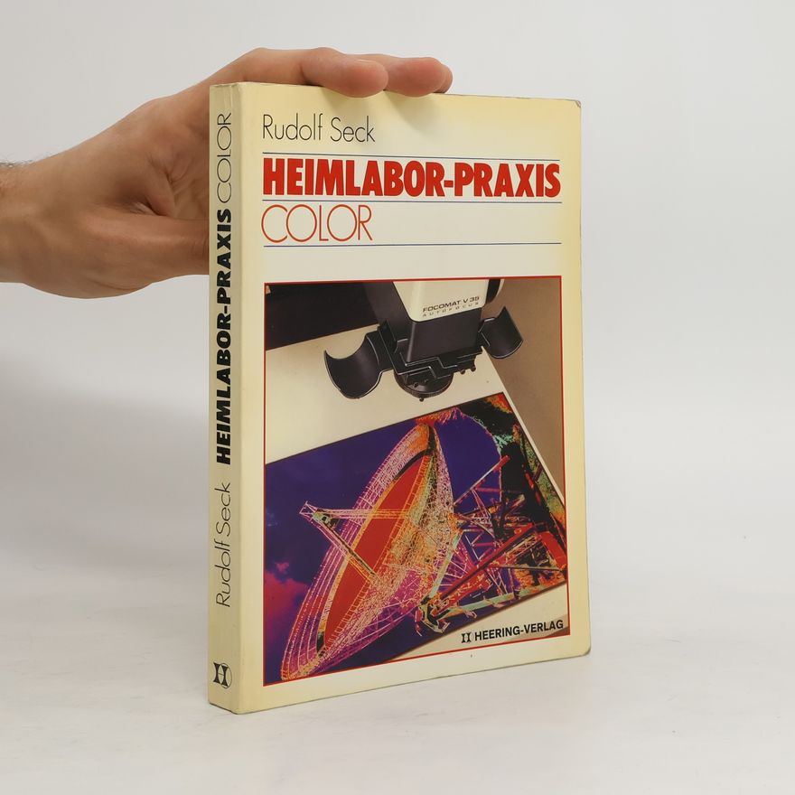 Rudolf Seck Heimlabor-Praxis Color