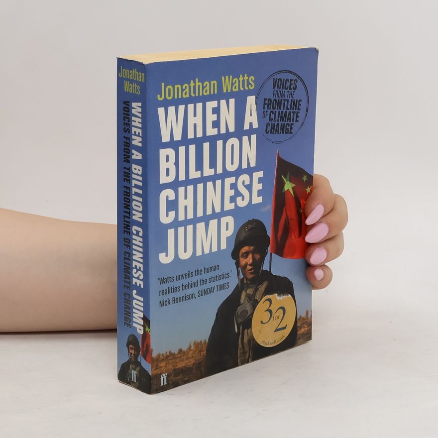Jonathan Watts When a Billion Chinese Jump
