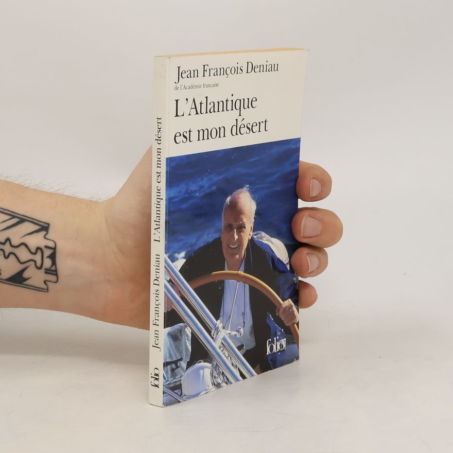 Jean François Deniau L'Atlantique est mon désert