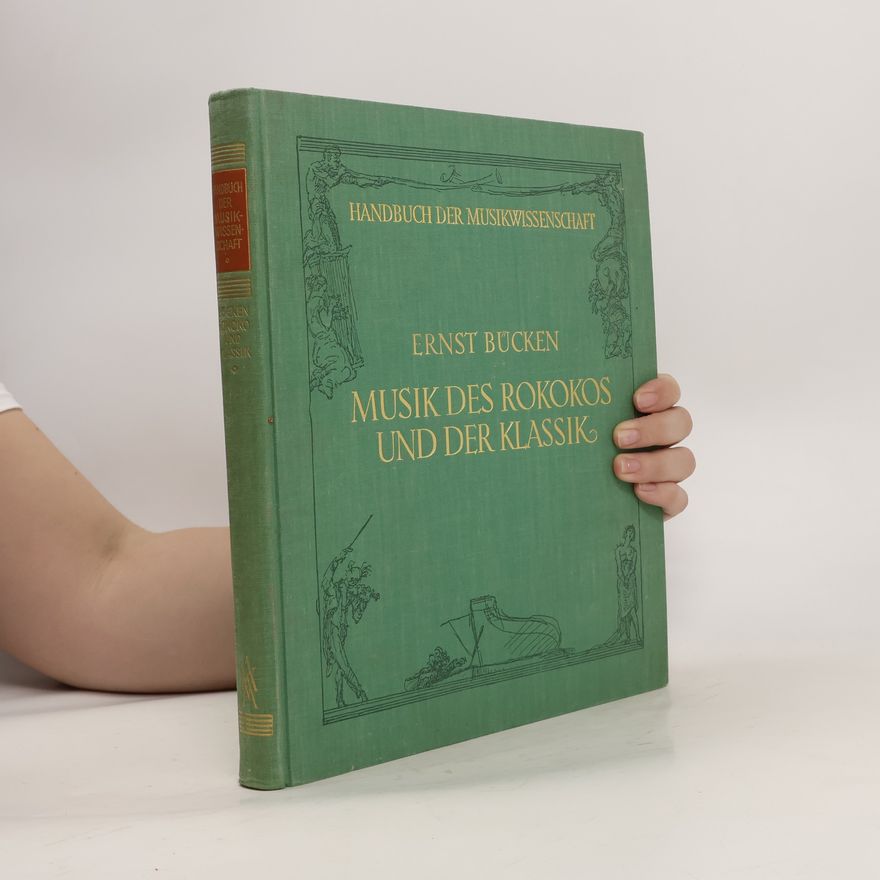 Ernst Bücken Die Musik des Rokokos und der Klassik