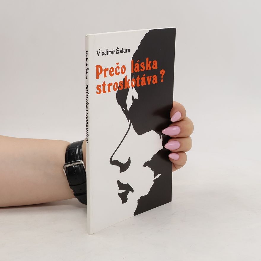 Vladimír Šatura Prečo láska stroskotáva?