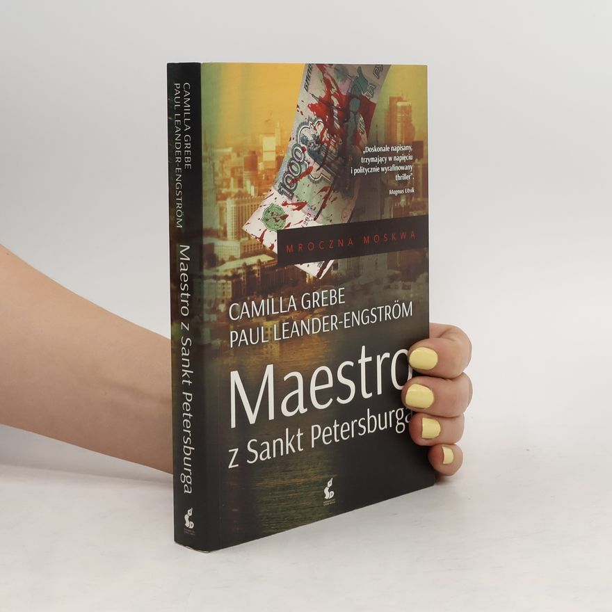 Camilla Grebe Maestro z Sankt Petersburga. Mroczna Moskwa