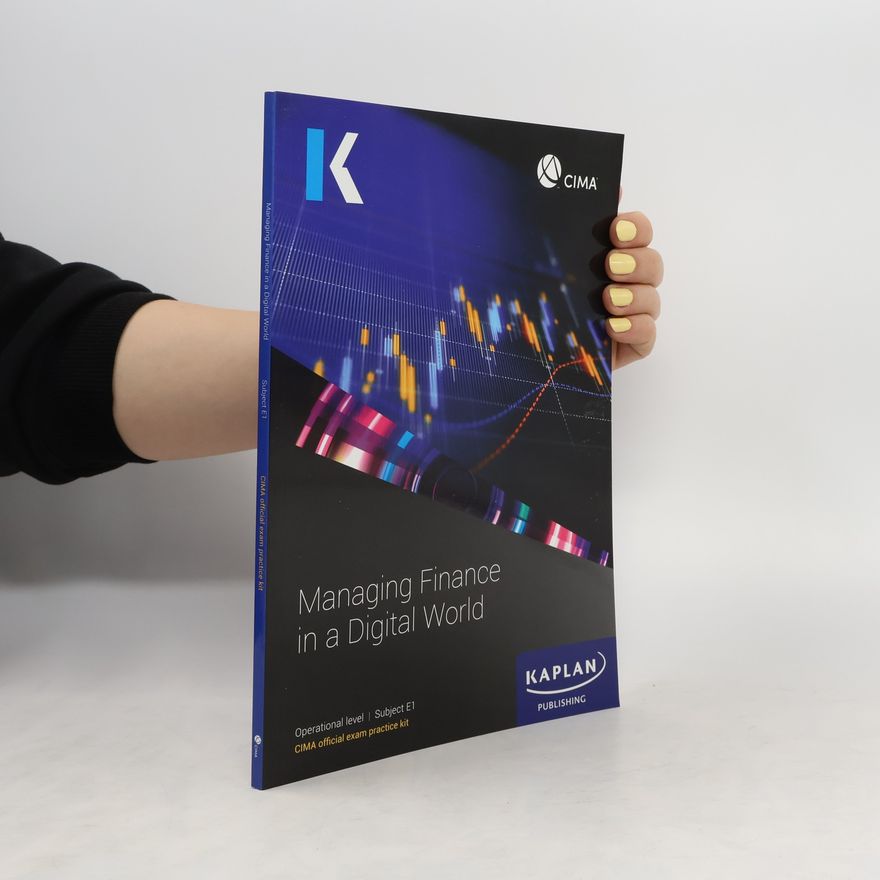 Kaplan E1 MANAGING FINANCE IN A DIGITAL WORLD - EXAM PRACTICE KIT