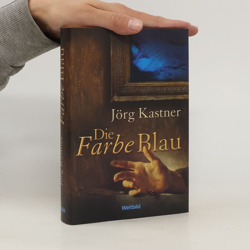 Jörg Kastner Die Farbe Blau