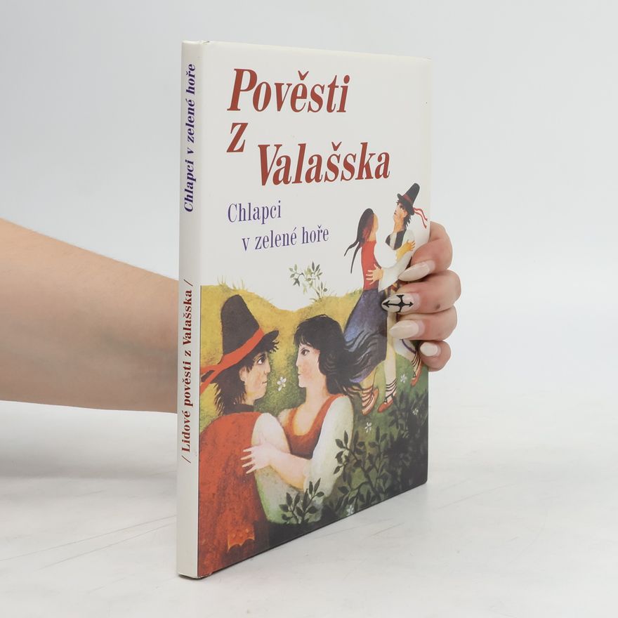 Eva Kilianová Chlapci v zelené hoře. Pověsti z Valašska