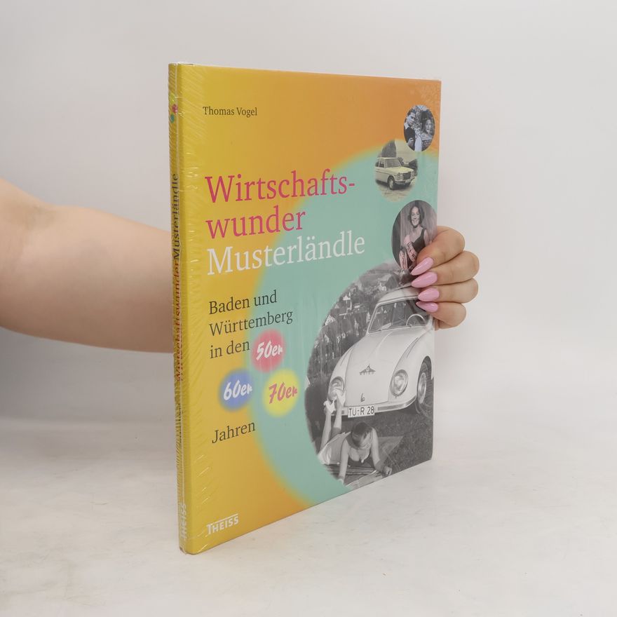 Thomas Vogel Wirtschaftswundermusterländle