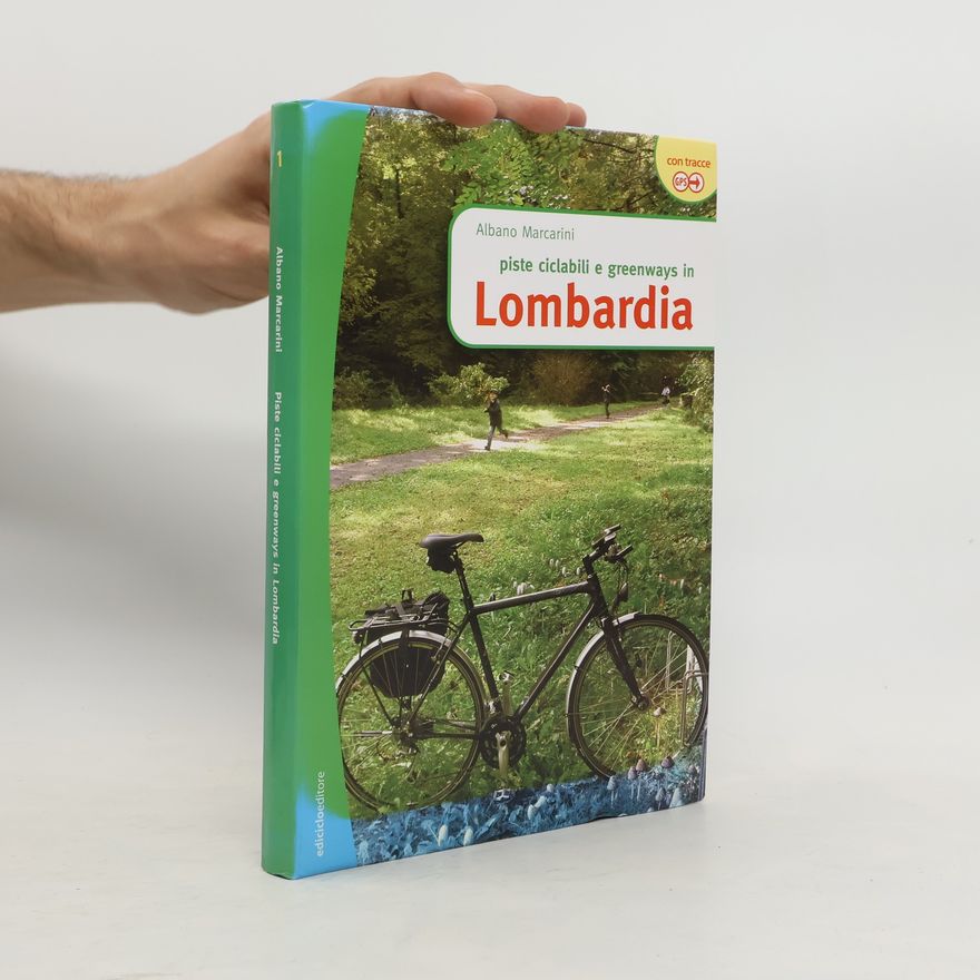 Albano Marcarini Piste ciclabili e greenways in Lombardia