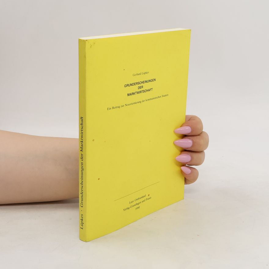 Gerhard Lüpkes Grunderscheinungen der Marktwirtschaft