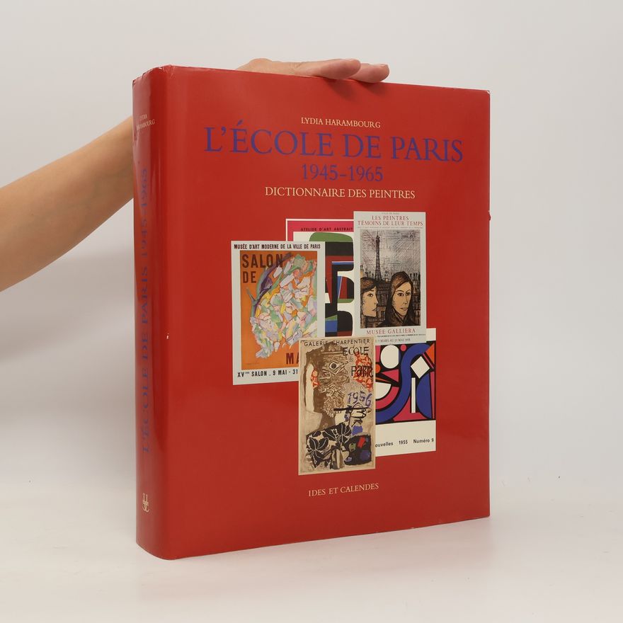 Lydia Harambourg Dictionnaire DES Peintres De L'Ecole De Paris 1945-1965 (Dictionnaires)