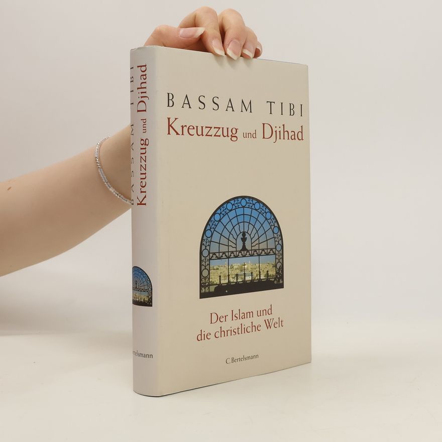 Bassam Tibi Kreuzzug und Djihad