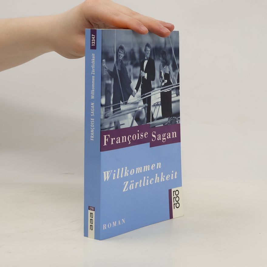 Françoise Sagan Willkommem Zärtlichkeit