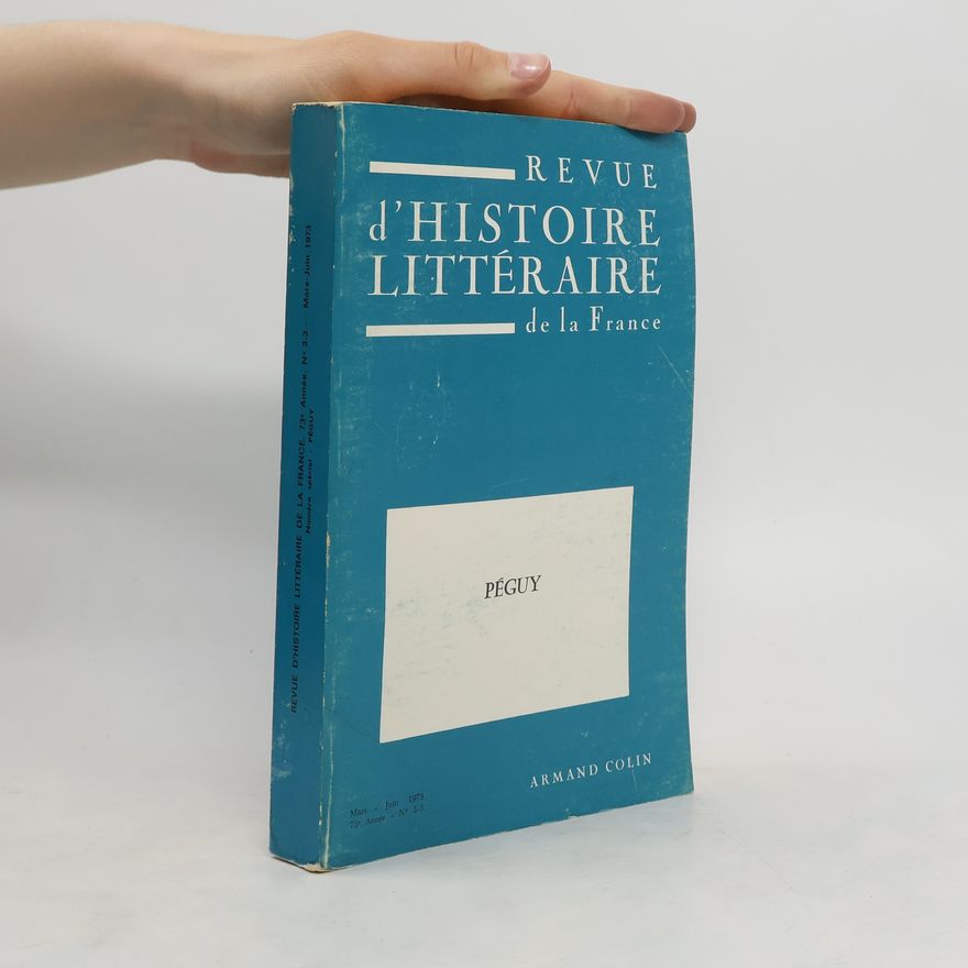 Kolektiv autorů Revue d'histoire littéraire de la France. Mars-Juin 1973