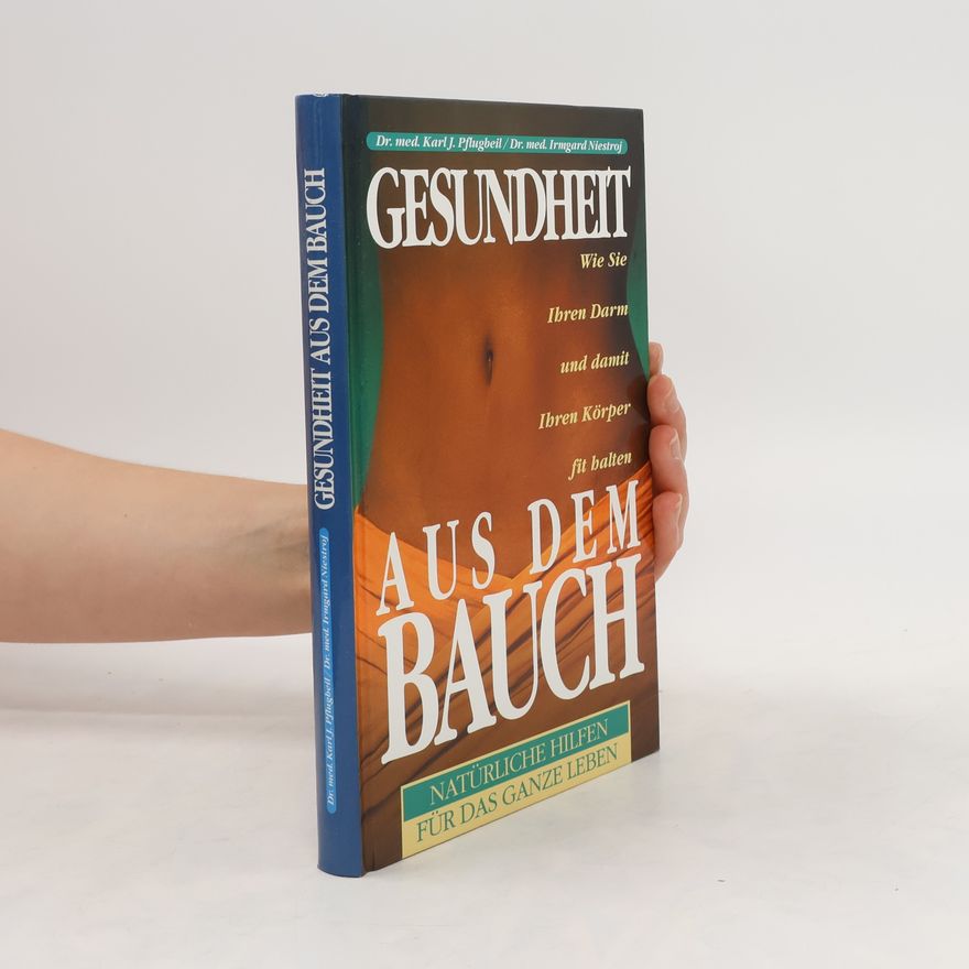 Karl J. Pflugbeil Gesundheit aus dem Bauch