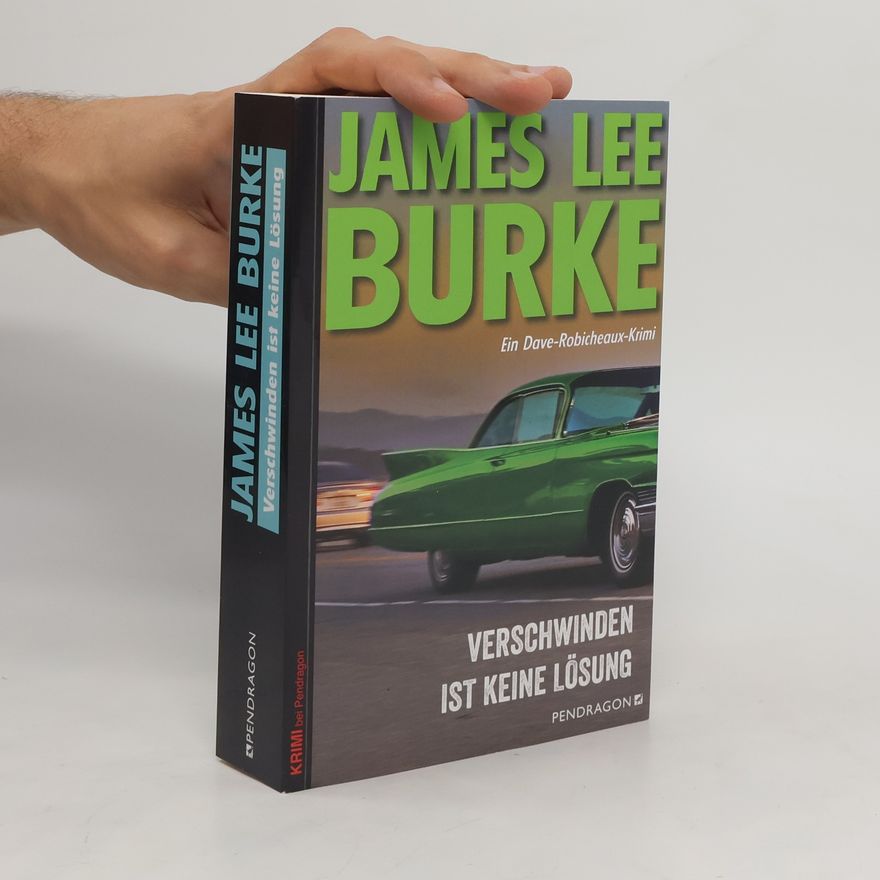 James Lee Burke Verschwinden ist keine Lösung