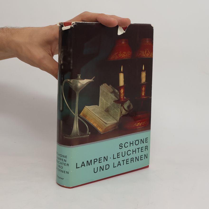Sigrid Wechssler Kümmel Schöne Lampen, Leuchter und Laternen