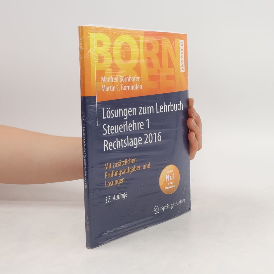 Manfred Bornhofen Lösungen zum Lehrbuch Steuerlehre 1 Rechtslage 2016