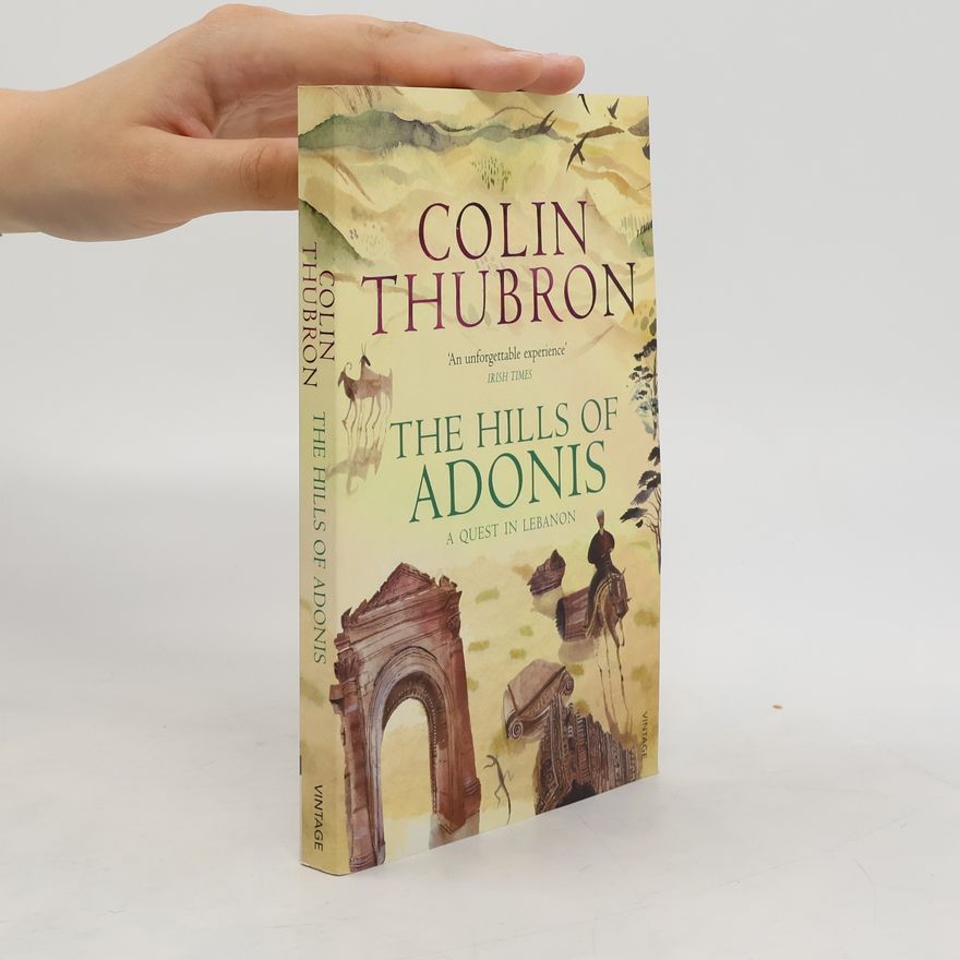 Colin Thubron The Hills Of Adonis