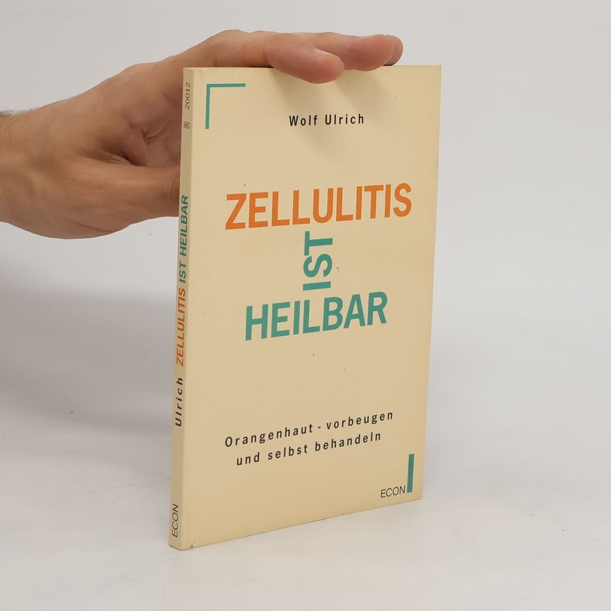 Wolf-Ulrich Scholz Zellulitis ist heilbar
