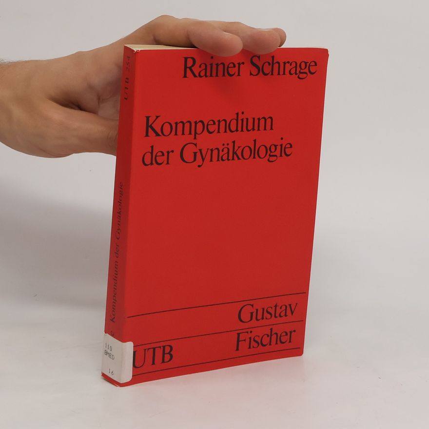 Rainer Schrage Kompendium der Gynäkologie