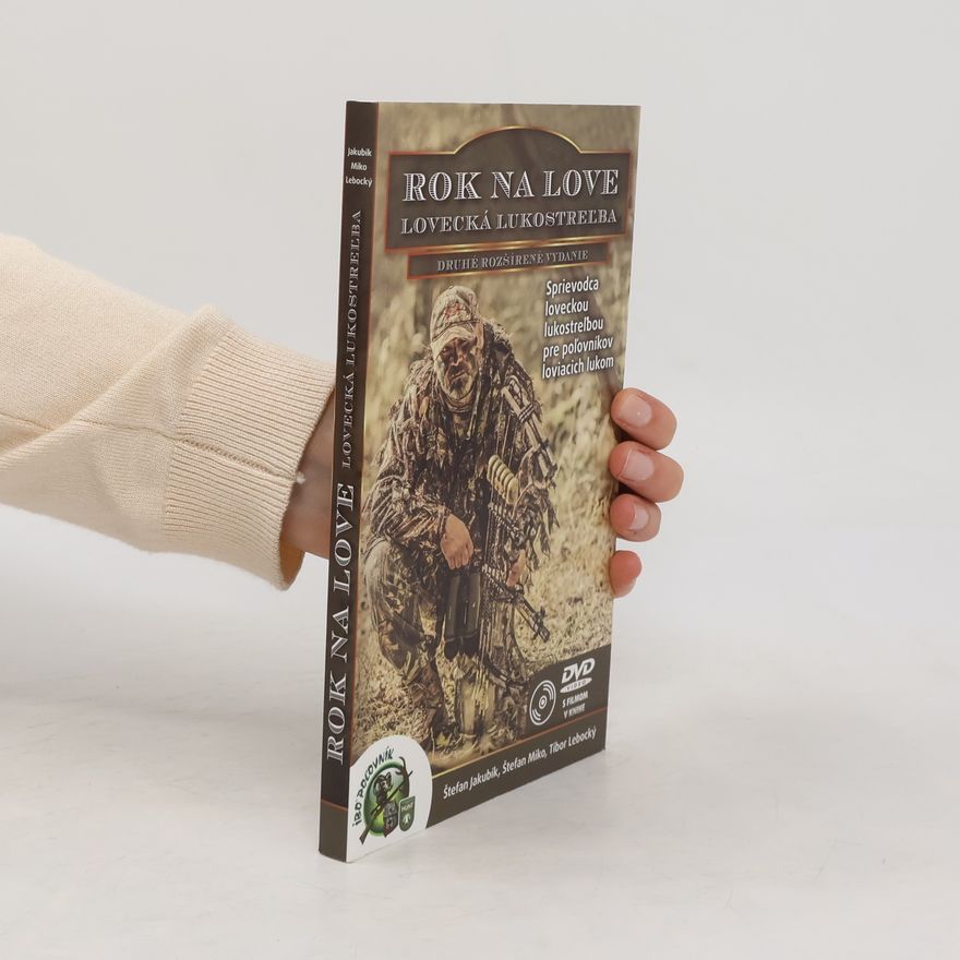 Tibor Lebocký Rok na love. Lovecká lukostrel´ba