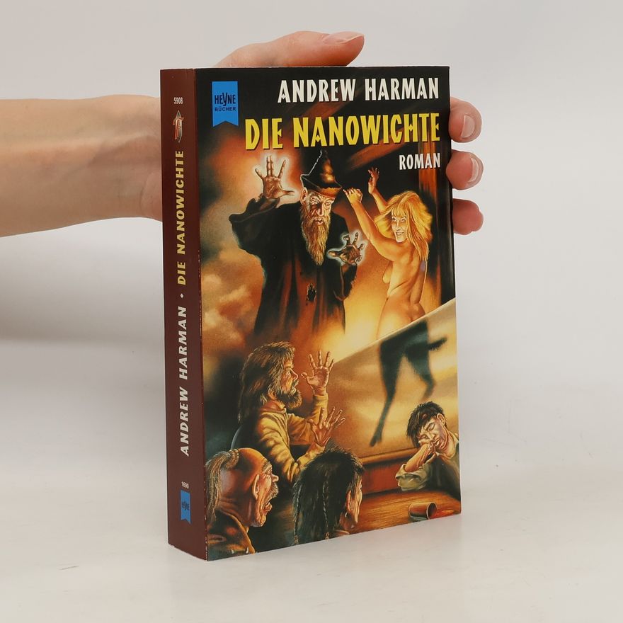 Andrew Harman Die Nanowichte.