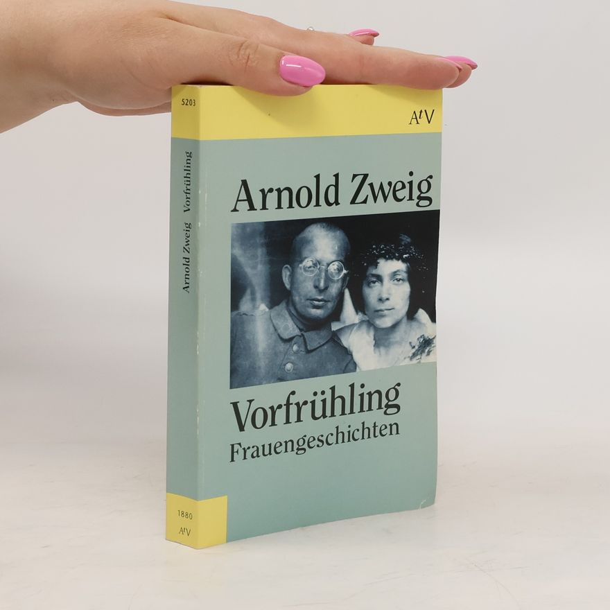 Arnold Zweig Vorfrühling