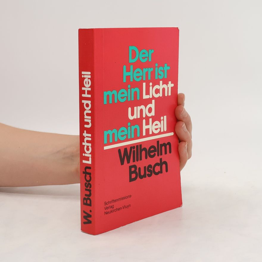 Wilhelm Busch Der Herr ist mein Licht und mein Heil