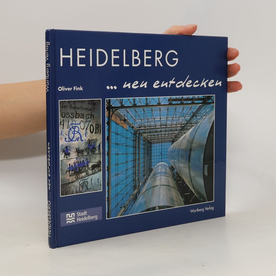 Oliver Fink Heidelberg neu entdecken