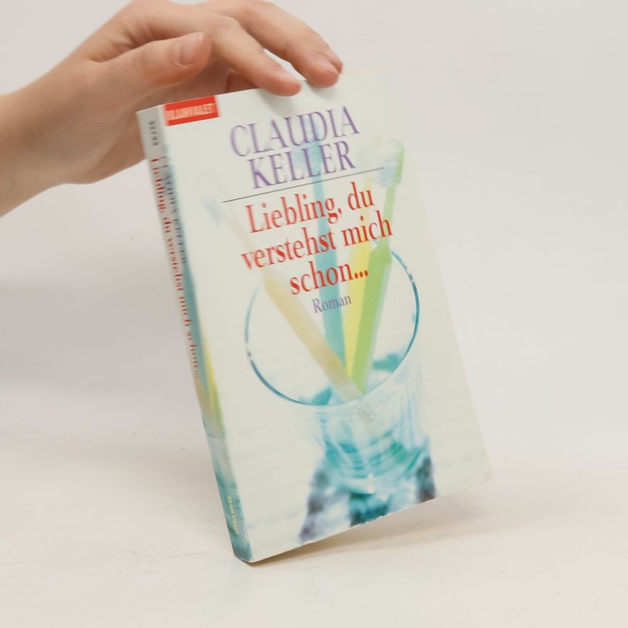 Claudia Keller Liebling, du verstehst mich schon ...
